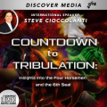 Countdown to Tribulation: Insights Into the Four Horsemen and the 6th Seal Countdown to Tribulation: Insights Into the Four Horsemen and the 6th Seal